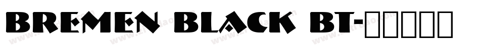 Bremen Black BT字体转换